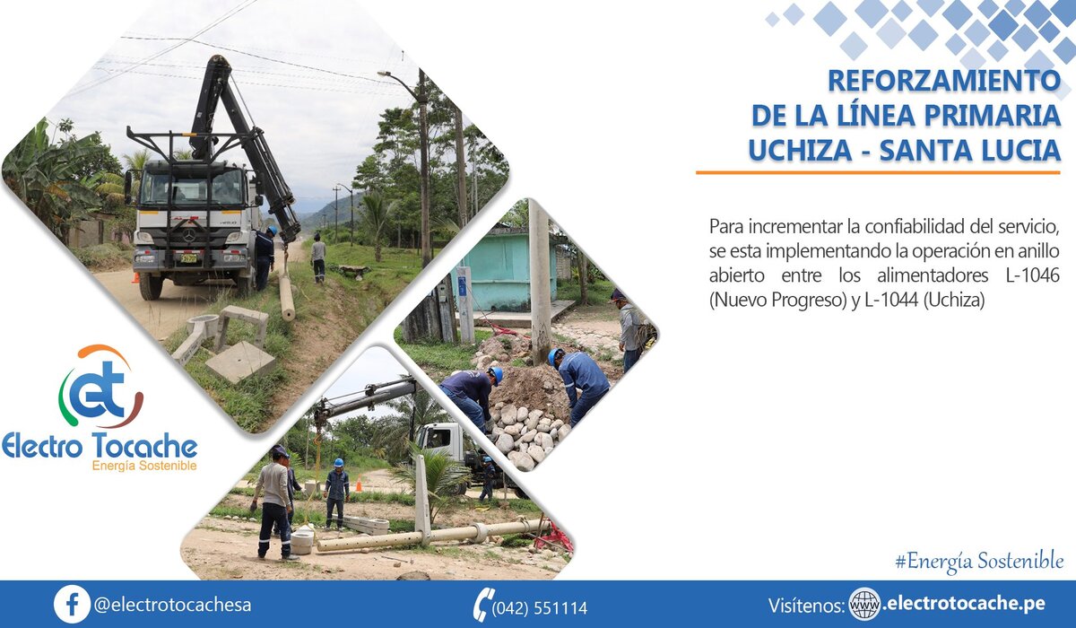 #ElectroTocache
                                        Reforzamiento de la línea L-1046 para
                                        brindar calidad del servicio,
                                        en los Distritos de Santa Lucia y
                                        Uchiza.